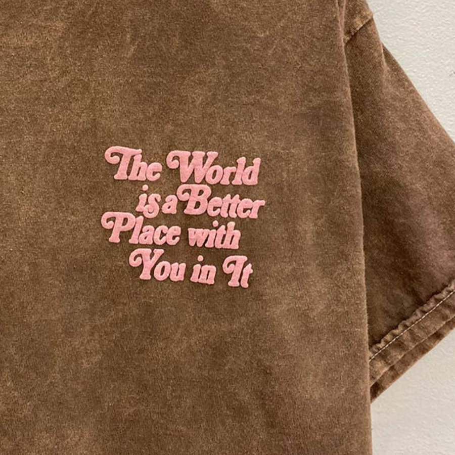 The World is a Better Place Tee