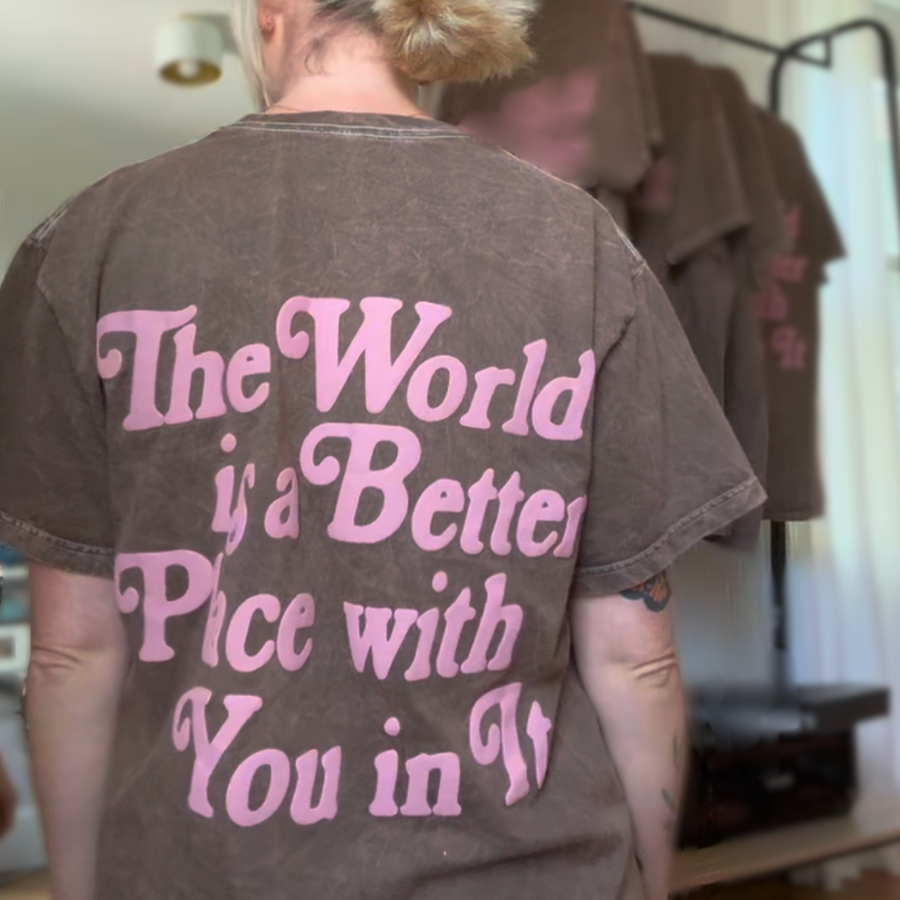 The World is a Better Place Tee