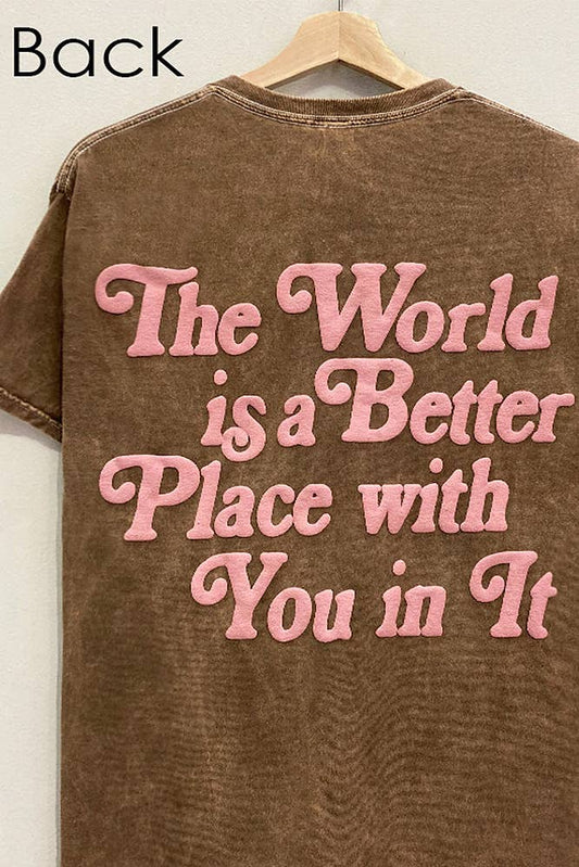 The World is a Better Place Tee