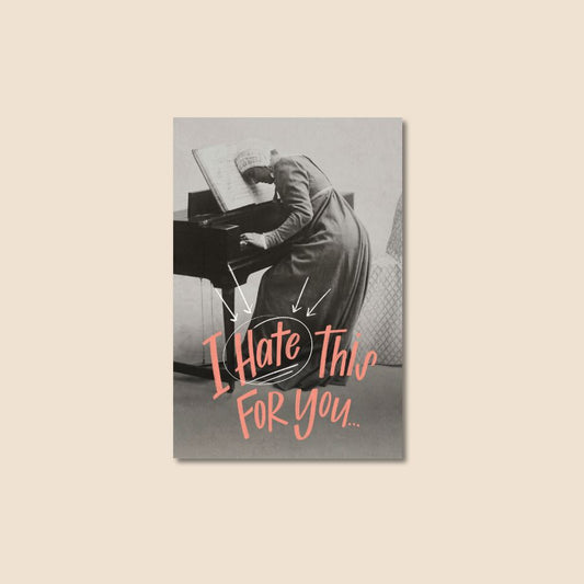 "I Hate This For You" Postcard