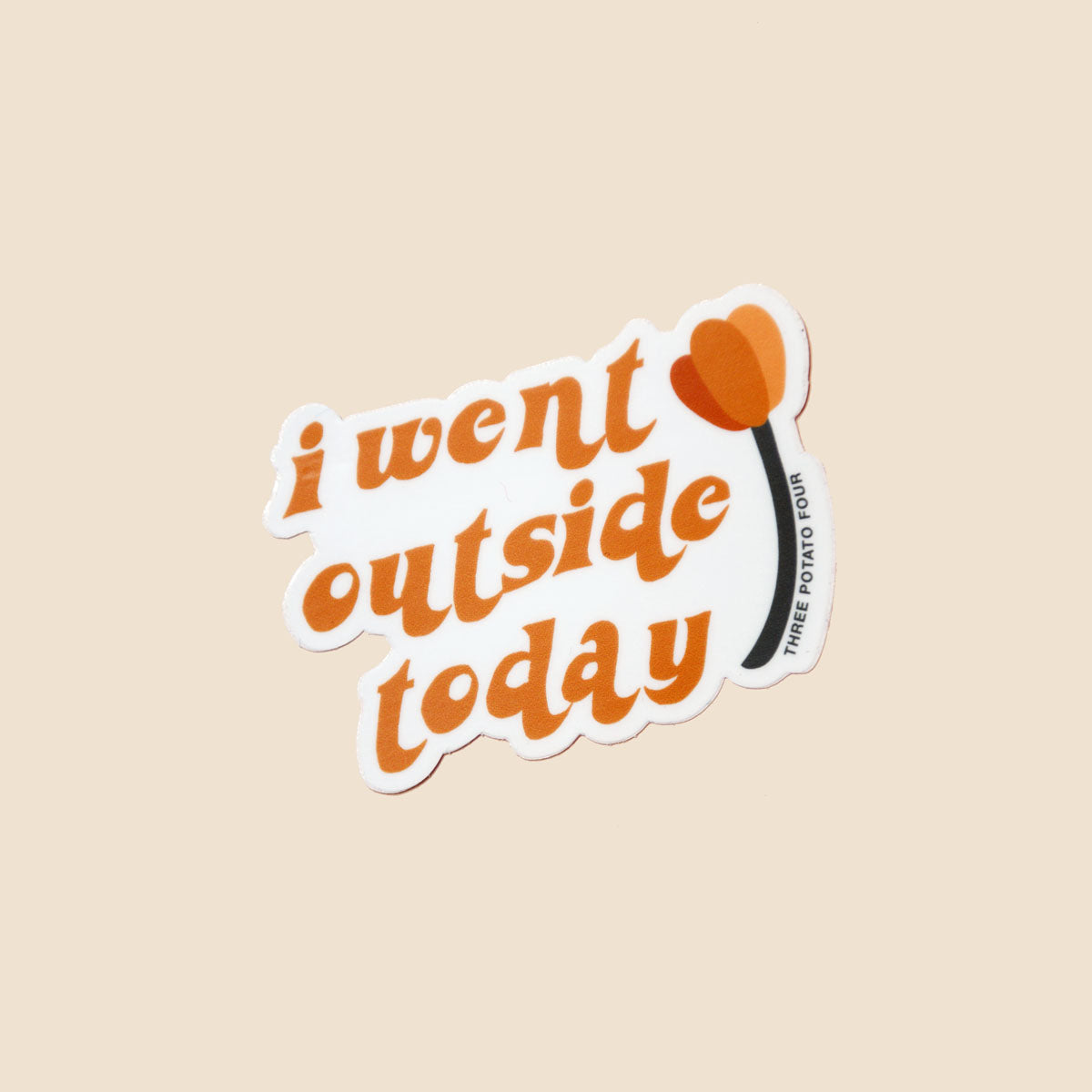 I Went Outside Sticker