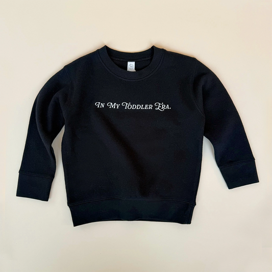 In my Toddler Era Crewneck Sweatshirt