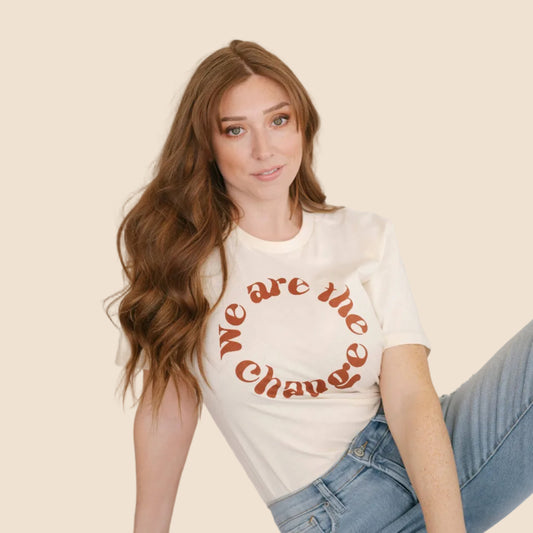 We Are The Change Organic Tee